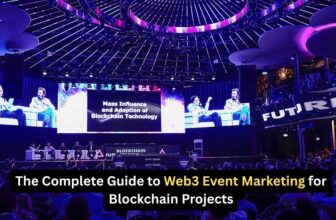 The Complete Guide to Web3 Event Marketing for Blockchain Projects