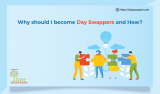 Why should I become Day Swappers and How?