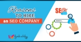 What are the topmost reasons why you should hire an SEO company?